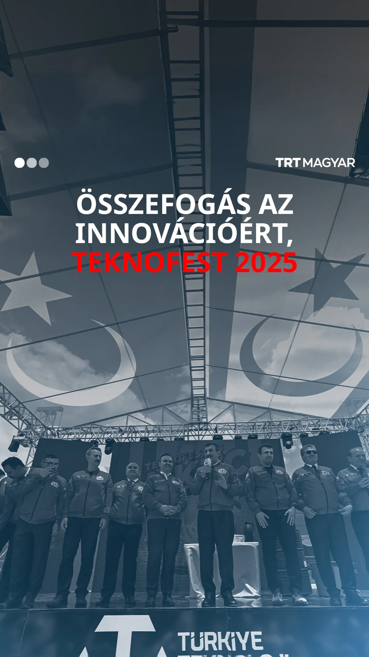 Két haza, egy szív — a 2025-ös TEKNOFEST-en egyesülünk
